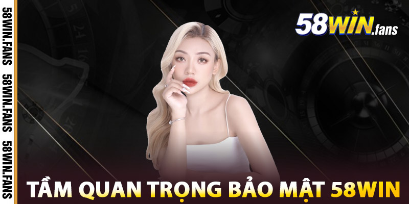 Bảo Mật 58win – Công Nghệ Mã Hóa Hiện Đại Chuẩn Quốc Tế 2 Tầm Quan Trọng của Bảo Mật 58win